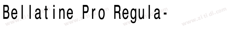 Bellatine Pro Regula字体转换 Bellatine Pro Regula字体转换